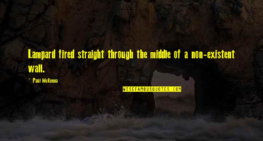 Strength During Death Quotes By Paul McKenna: Lampard fired straight through the middle of a
