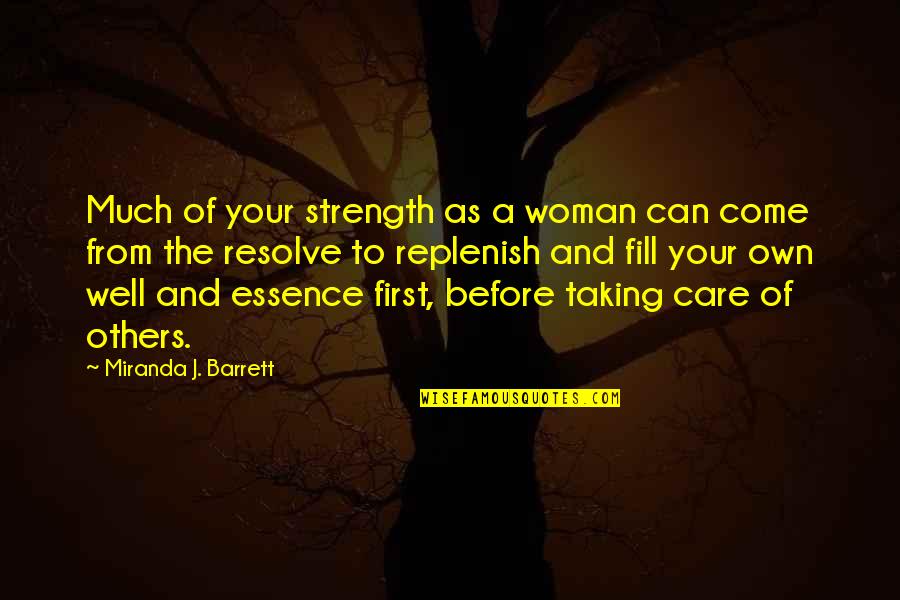 Strength From Women Quotes By Miranda J. Barrett: Much of your strength as a woman can