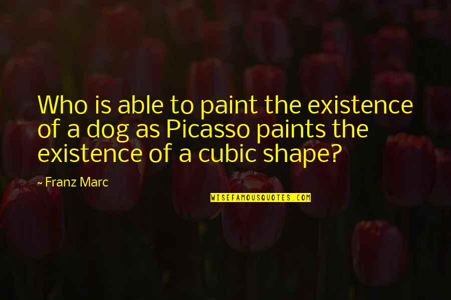 Strength In Eyes Quotes By Franz Marc: Who is able to paint the existence of Strength In Eyes Quotes By Franz Marc: Who is able to paint the existence of