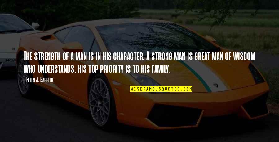 Strength Of A Family Quotes By Ellen J. Barrier: The strength of a man is in his Strength Of A Family Quotes By Ellen J. Barrier: The strength of a man is in his