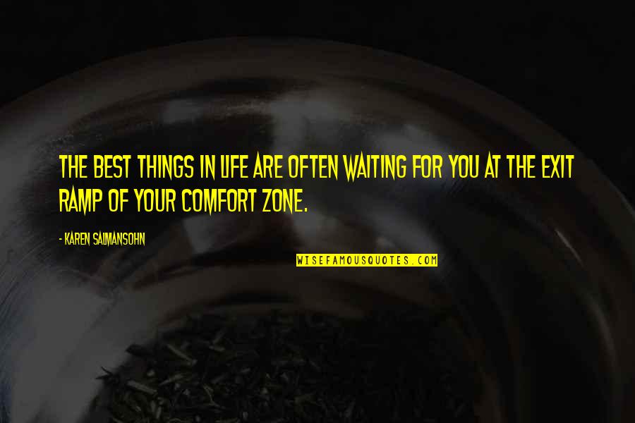 Strength Videos Quotes By Karen Salmansohn: The best things in life are often waiting