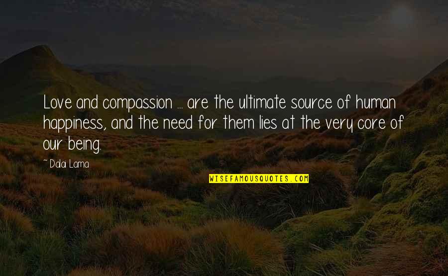 Strengthening Friendship Quotes By Dalai Lama: Love and compassion ... are the ultimate source