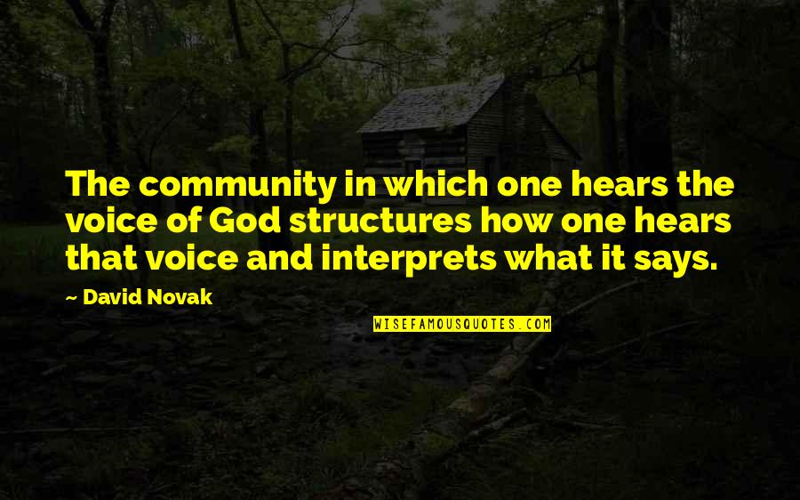 Strengths And Weaknesses Quotes Quotes By David Novak: The community in which one hears the voice