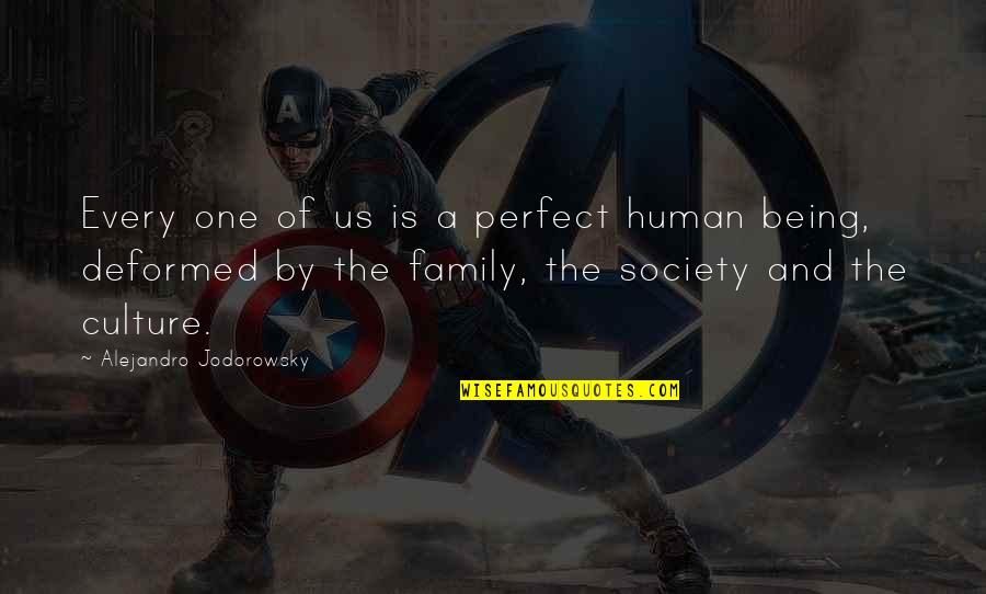 Strengtjh Quotes By Alejandro Jodorowsky: Every one of us is a perfect human Strengtjh Quotes By Alejandro Jodorowsky: Every one of us is a perfect human