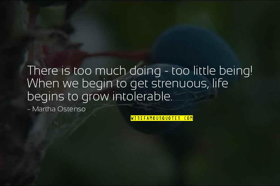 Strenuous Quotes By Martha Ostenso: There is too much doing - too little