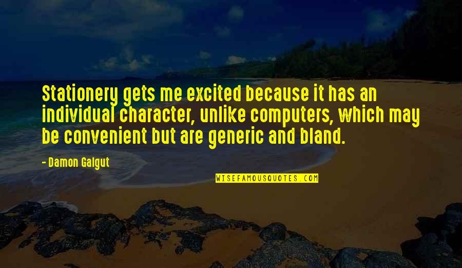 Strenuously Synonyms Quotes By Damon Galgut: Stationery gets me excited because it has an Strenuously Synonyms Quotes By Damon Galgut: Stationery gets me excited because it has an