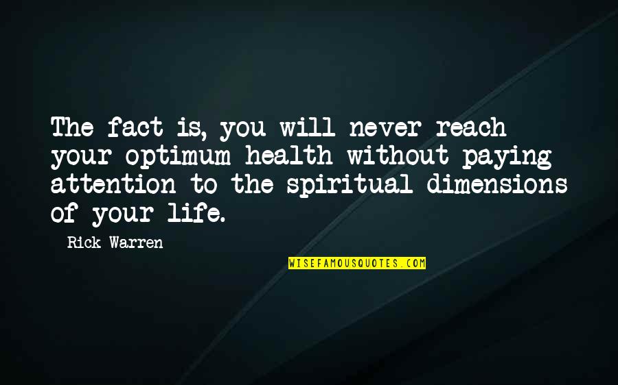 Stress Buster Quotes By Rick Warren: The fact is, you will never reach your