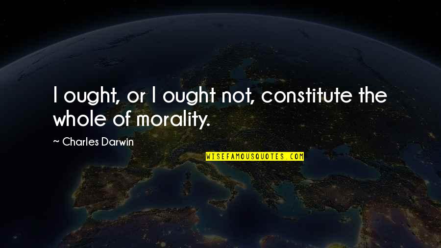 Stress Motivational Quotes By Charles Darwin: I ought, or I ought not, constitute the