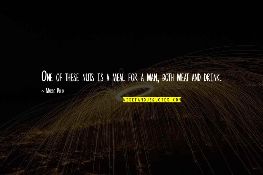 Stretch Quotes Quotes By Marco Polo: One of these nuts is a meal for