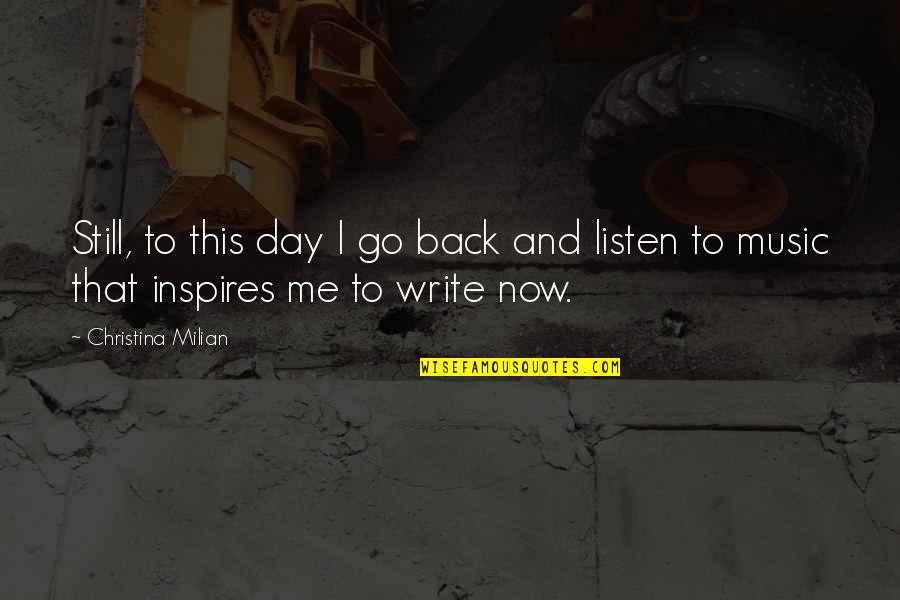 Stretching Yourself Quotes By Christina Milian: Still, to this day I go back and