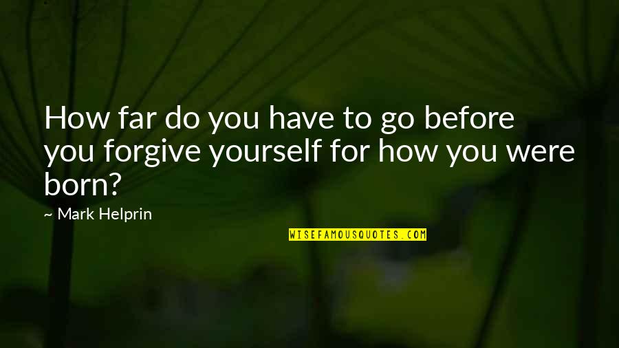 Stretta Reviews Quotes By Mark Helprin: How far do you have to go before