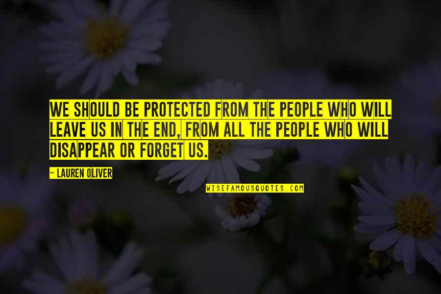 Striata Quotes By Lauren Oliver: We should be protected from the people who