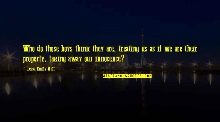 Strictly Ballroom Scott Quotes By Tessa Emily Hall: Who do those boys think they are, treating