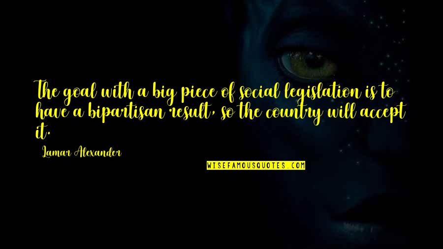 Stridency Synonym Quotes By Lamar Alexander: The goal with a big piece of social