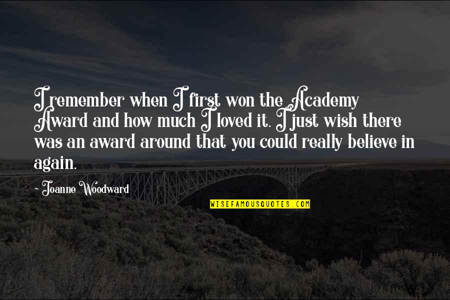 Striders Funeral Home Quotes By Joanne Woodward: I remember when I first won the Academy