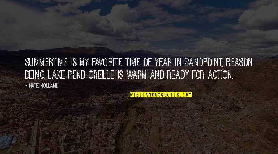 Striem Products Quotes By Nate Holland: Summertime is my favorite time of year in Striem Products Quotes By Nate Holland: Summertime is my favorite time of year in