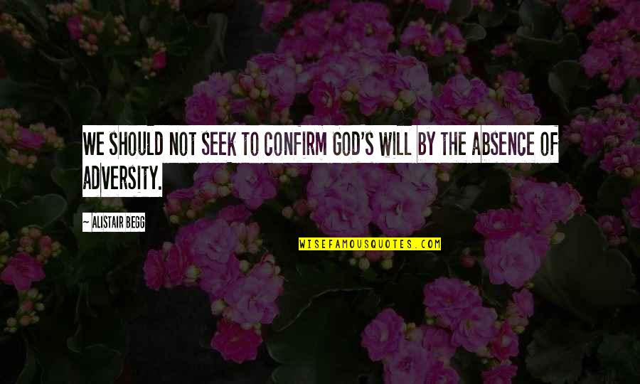 Strietzel Recipe Quotes By Alistair Begg: We should not seek to confirm God's will