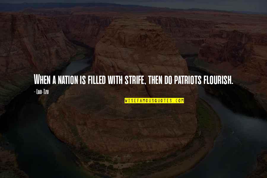 Strife Quotes By Lao-Tzu: When a nation is filled with strife, then