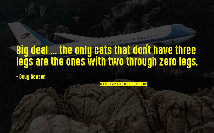 Striiv Fusion Quotes By Doug Benson: Big deal ... the only cats that don't