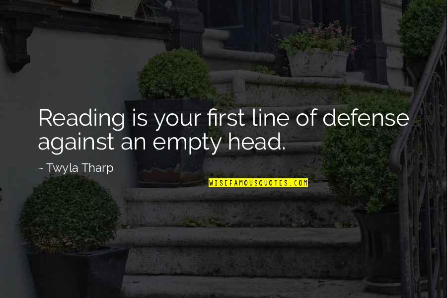 Striiv Fusion Quotes By Twyla Tharp: Reading is your first line of defense against