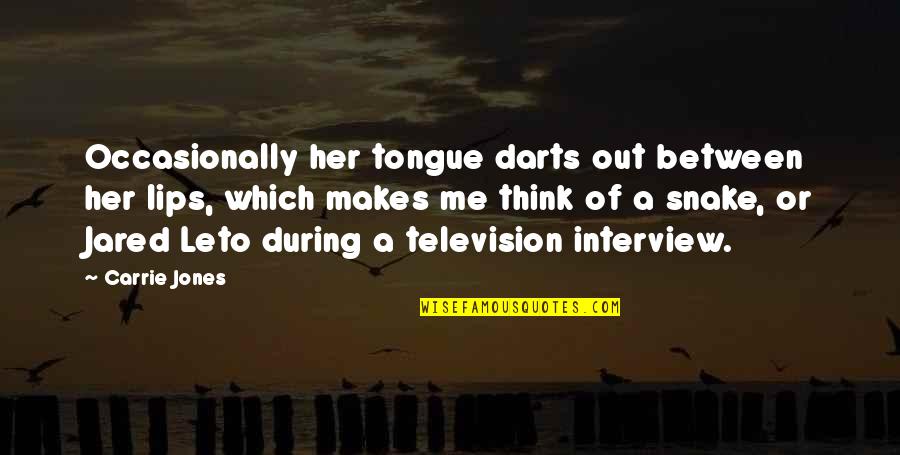 Strike The Iron Quotes By Carrie Jones: Occasionally her tongue darts out between her lips,