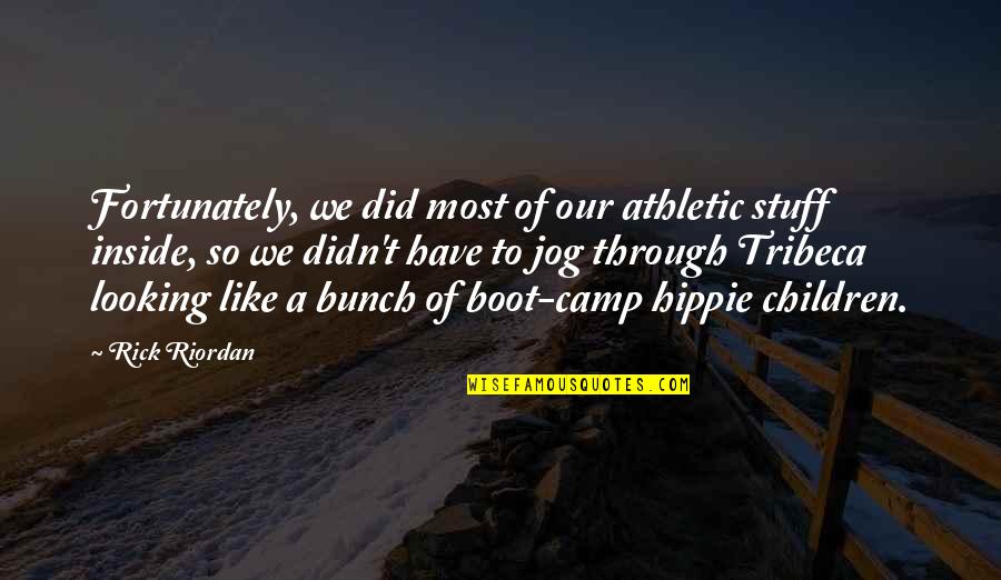 Striking In Soccer Quotes By Rick Riordan: Fortunately, we did most of our athletic stuff Striking In Soccer Quotes By Rick Riordan: Fortunately, we did most of our athletic stuff