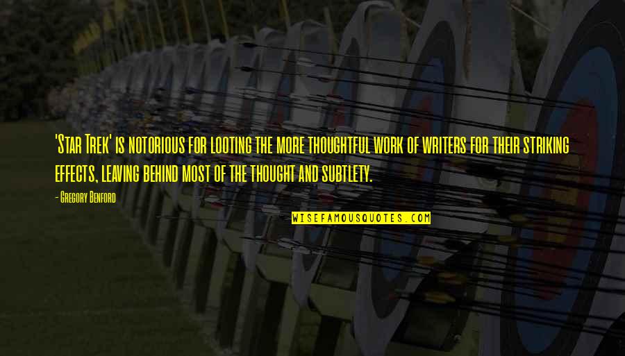 Striking Out Quotes By Gregory Benford: 'Star Trek' is notorious for looting the more Striking Out Quotes By Gregory Benford: 'Star Trek' is notorious for looting the more
