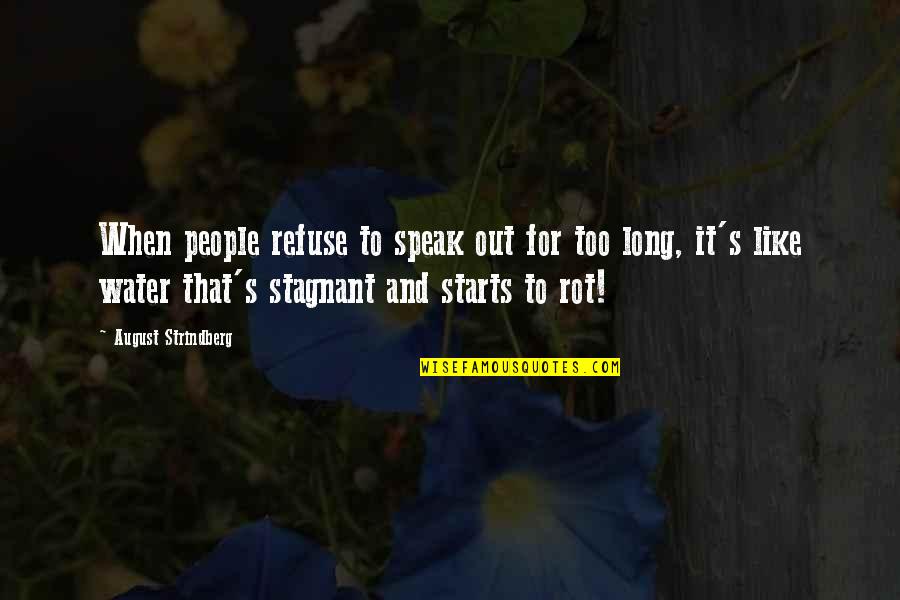Strindberg Quotes By August Strindberg: When people refuse to speak out for too Strindberg Quotes By August Strindberg: When people refuse to speak out for too