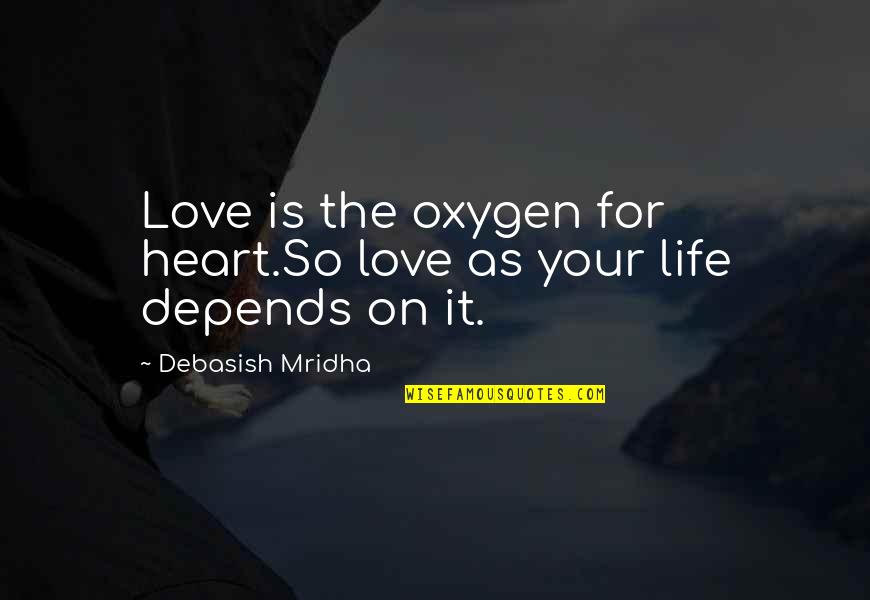Stringaris Name Quotes By Debasish Mridha: Love is the oxygen for heart.So love as