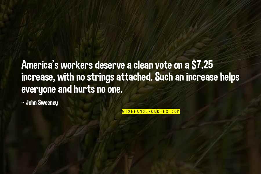 Strings Attached Quotes By John Sweeney: America's workers deserve a clean vote on a