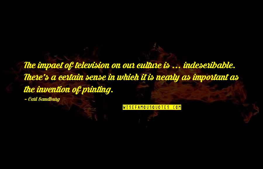 Striven Pronunciation Quotes By Carl Sandburg: The impact of television on our culture is