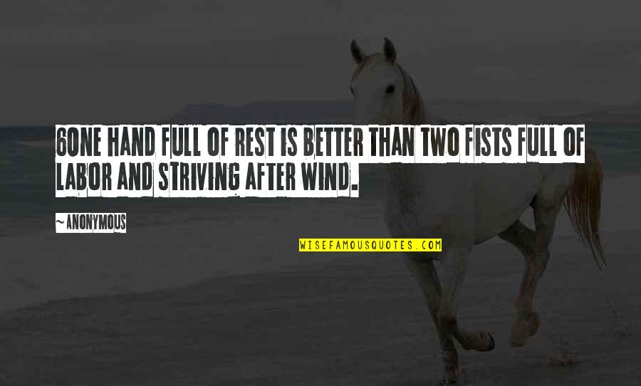 Striving To Be Better Quotes By Anonymous: 6One hand full of rest is better than