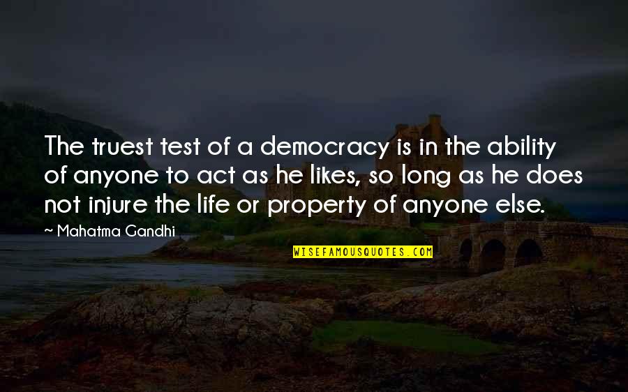 Strohmeier Mn Quotes By Mahatma Gandhi: The truest test of a democracy is in