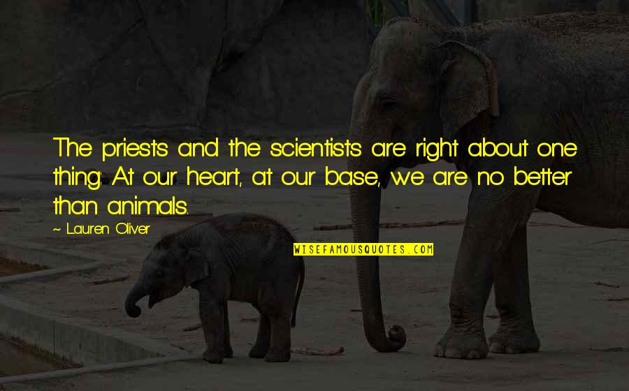 Stroke Quote Quotes By Lauren Oliver: The priests and the scientists are right about