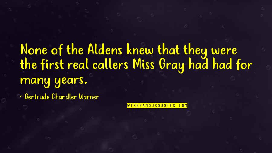 Strokes Of Life Quotes By Gertrude Chandler Warner: None of the Aldens knew that they were