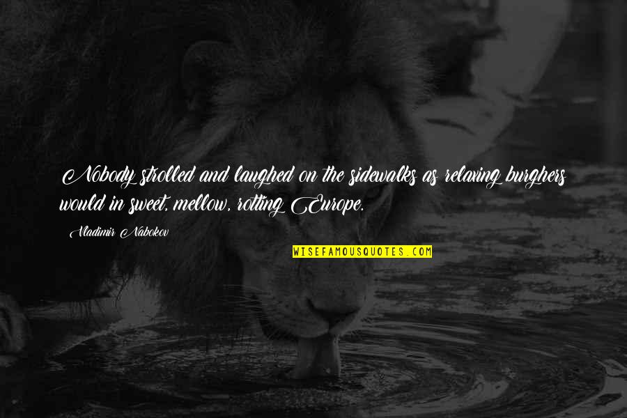 Strolled 7 Quotes By Vladimir Nabokov: Nobody strolled and laughed on the sidewalks as Strolled 7 Quotes By Vladimir Nabokov: Nobody strolled and laughed on the sidewalks as