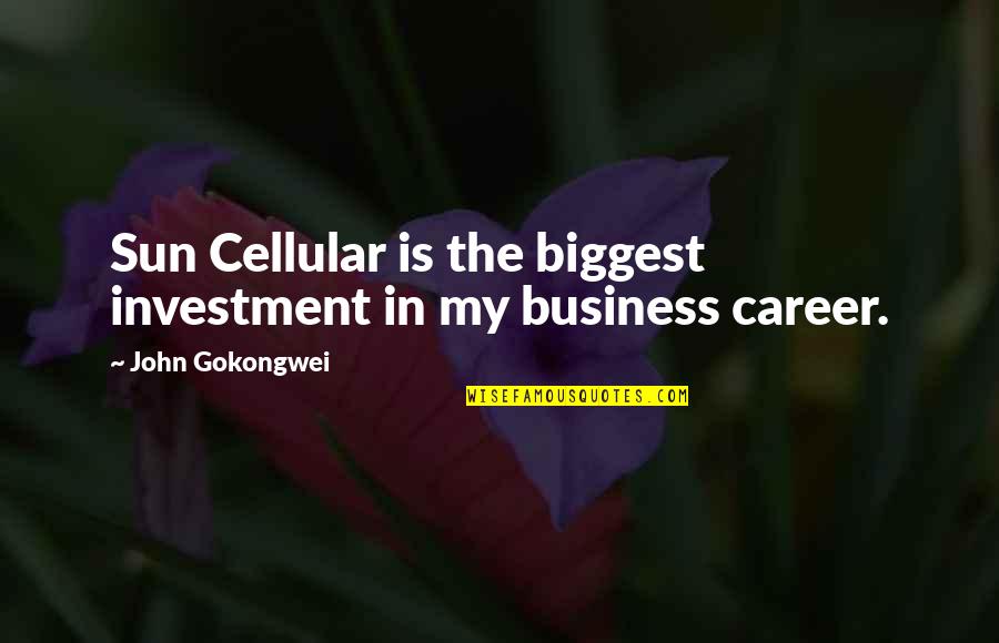 Stromatolites For Sale Quotes By John Gokongwei: Sun Cellular is the biggest investment in my Stromatolites For Sale Quotes By John Gokongwei: Sun Cellular is the biggest investment in my