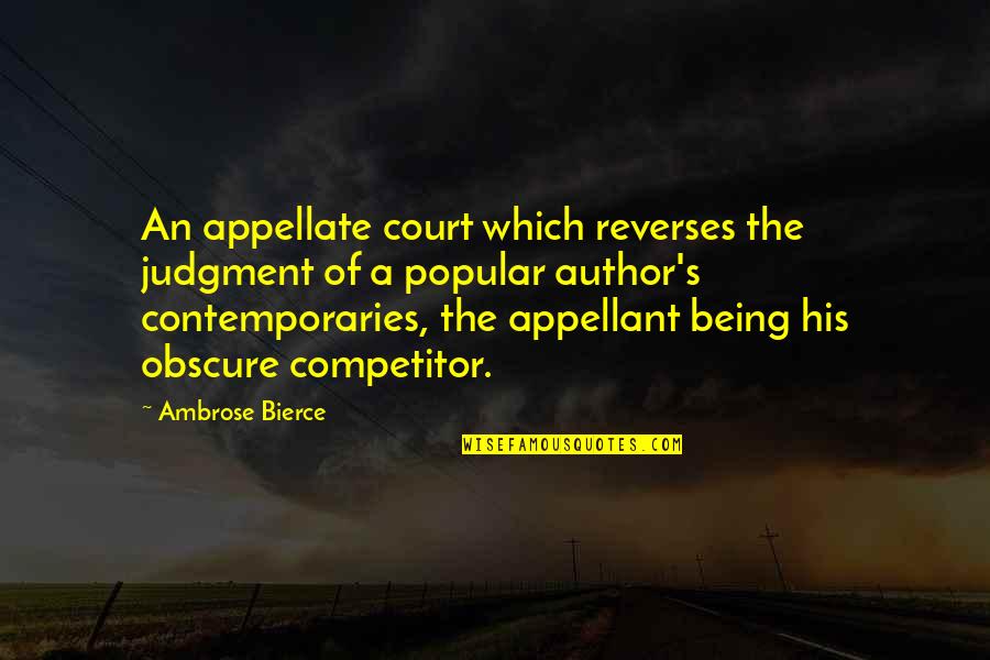 Stromboli Dough Quotes By Ambrose Bierce: An appellate court which reverses the judgment of Stromboli Dough Quotes By Ambrose Bierce: An appellate court which reverses the judgment of