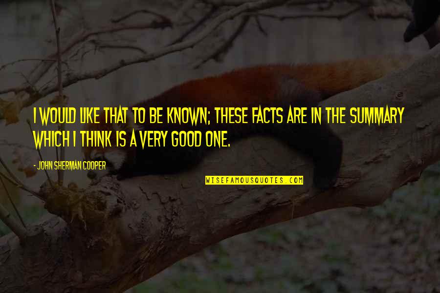 Strommel Quotes By John Sherman Cooper: I would like that to be known; these Strommel Quotes By John Sherman Cooper: I would like that to be known; these
