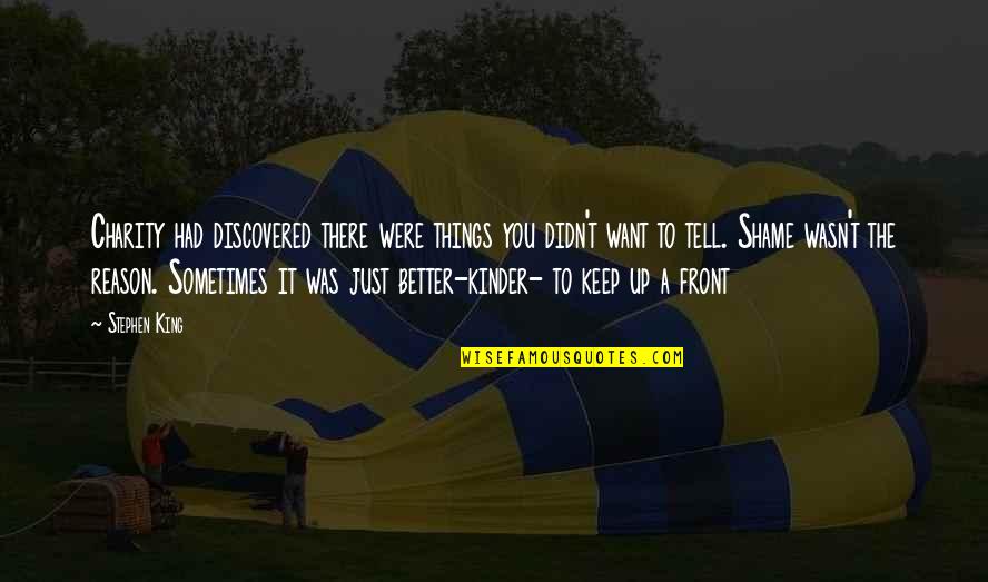Stromung Muffler Quotes By Stephen King: Charity had discovered there were things you didn't Stromung Muffler Quotes By Stephen King: Charity had discovered there were things you didn't