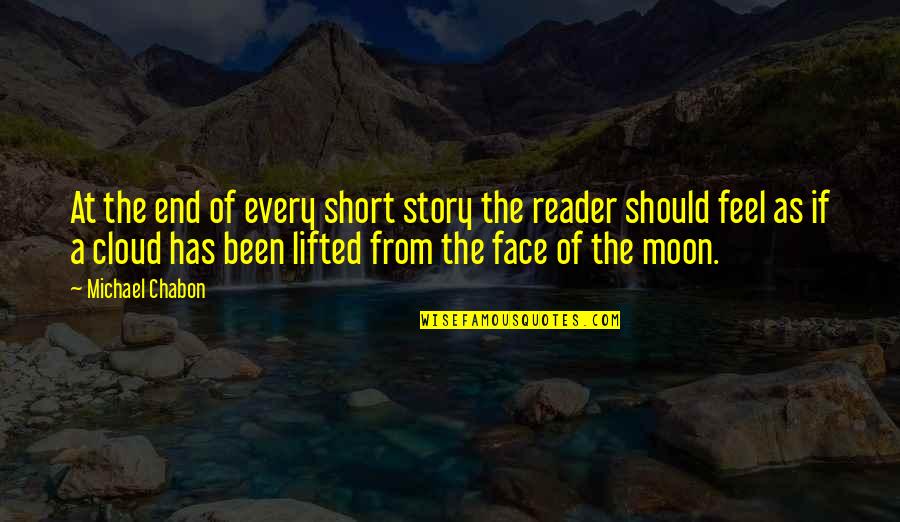 Strong And Graceful Quotes By Michael Chabon: At the end of every short story the Strong And Graceful Quotes By Michael Chabon: At the end of every short story the