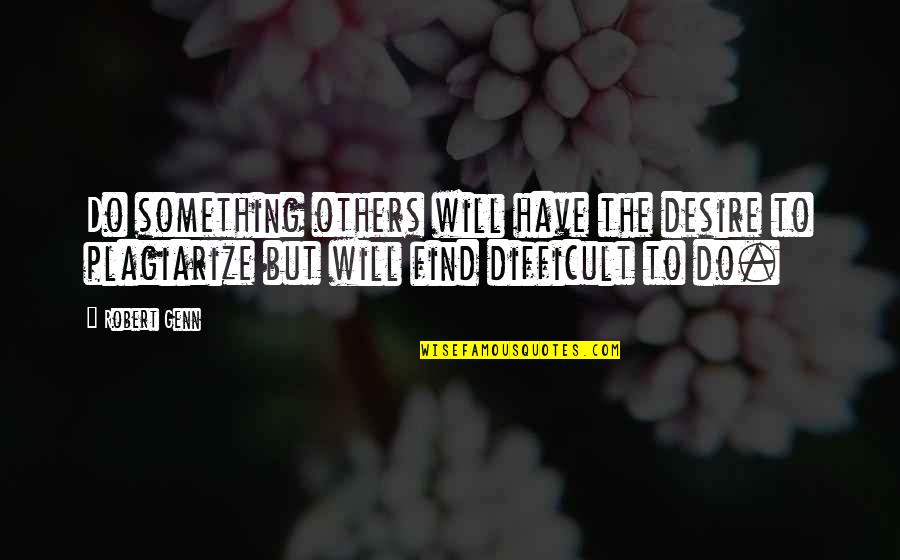 Strong Black Man Quotes Quotes By Robert Genn: Do something others will have the desire to