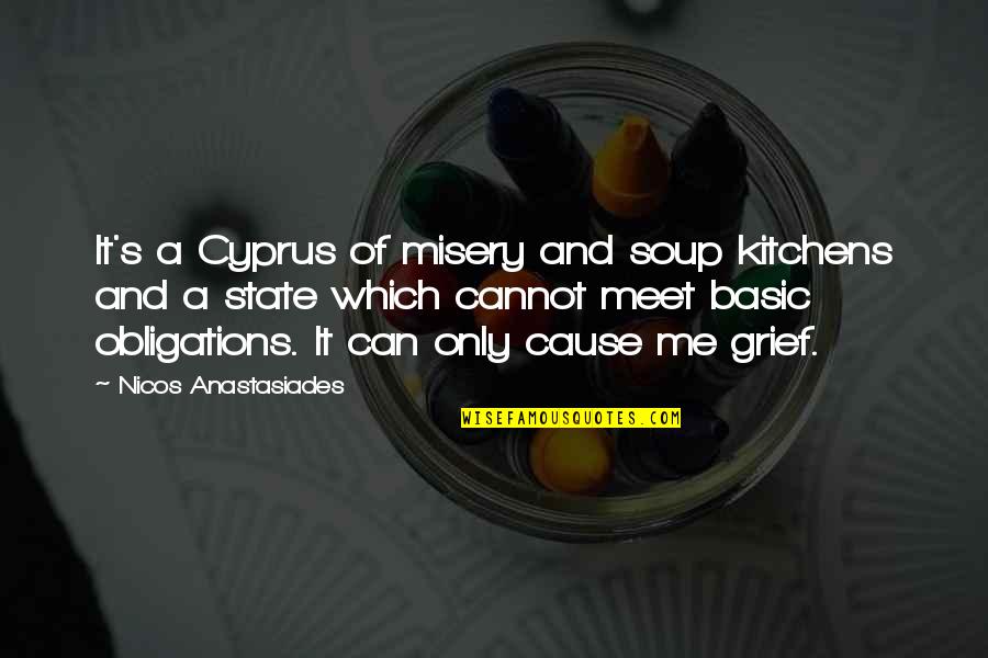 Strong Headed Quotes By Nicos Anastasiades: It's a Cyprus of misery and soup kitchens Strong Headed Quotes By Nicos Anastasiades: It's a Cyprus of misery and soup kitchens