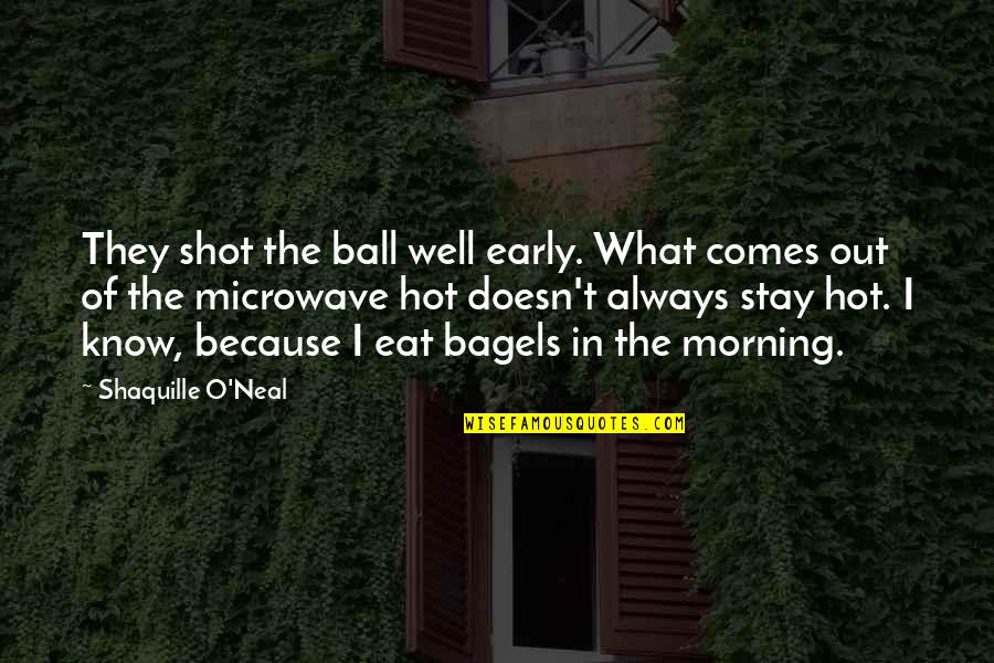 Strong Partnerships Quotes By Shaquille O'Neal: They shot the ball well early. What comes Strong Partnerships Quotes By Shaquille O'Neal: They shot the ball well early. What comes