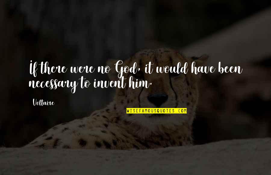 Strong Union Quotes By Voltaire: If there were no God, it would have