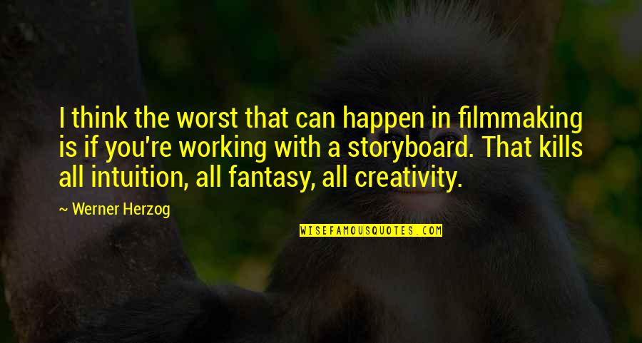 Strong Working Mother Quotes By Werner Herzog: I think the worst that can happen in