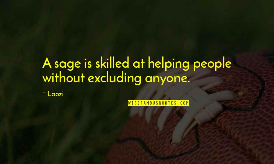 Strongest Pillar Quotes By Laozi: A sage is skilled at helping people without