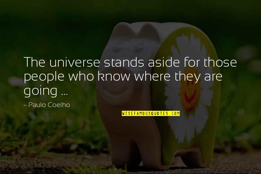 Strongest Wings Quotes By Paulo Coelho: The universe stands aside for those people who