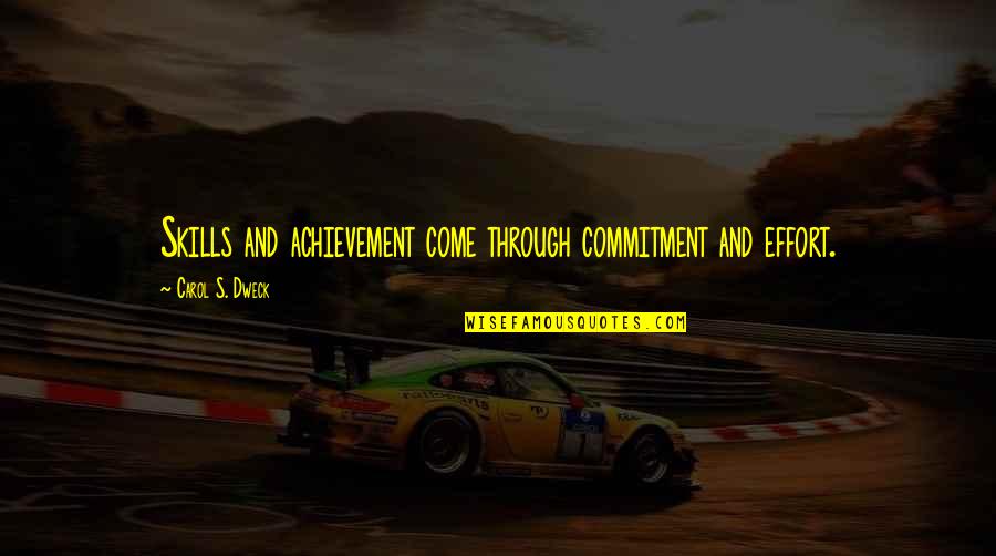 Strongpoint Shooting Quotes By Carol S. Dweck: Skills and achievement come through commitment and effort. Strongpoint Shooting Quotes By Carol S. Dweck: Skills and achievement come through commitment and effort.