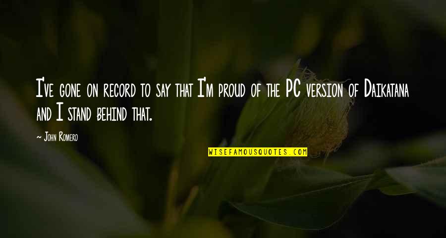 Struan Quotes By John Romero: I've gone on record to say that I'm Struan Quotes By John Romero: I've gone on record to say that I'm